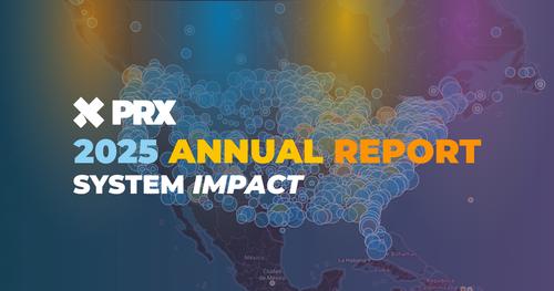 Text says PRX Annual Report from PRX over a navy background with podcast show tiles in the background.